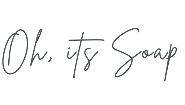 oh, its soap